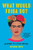 What Would Frida Do? (A Guide to Living Boldly) - 9781541600614 by Arianna Davis, 9781541600614