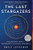The Last Stargazers (The Enduring Story of Astronomy's Vanishing Explorers) - 9781728234458 by Emily Levesque, 9781728234458