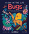 Bugs (A Day in the Life) (What Do Bees, Ants, and Dragonflies Get up to All Day?) by Dr. Jessica L. Ware, Chaaya Prabhat, Neon Squid, 9781684492114