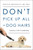 Don't Pick Up All the Dog Hairs (Lessons for Life and Leadership) by Ronald Dwinnells, 9781626348691