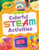 Crayola ® Colorful STEAM Activities - 9781728431185 by Rebecca Felix, 9781728431185