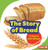 The Story of Bread (It Starts with Wheat) - 9781728431673 by Stacy Taus-Bolstad, 9781728431673