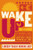 Wake Up! (The Powerful Guide to Changing Your Mind About What It Means to Really Live) by Lindsay Teague Moreno, 9780785224471