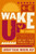 Wake Up! (The Powerful Guide to Changing Your Mind About What It Means to Really Live) by Lindsay Teague Moreno, 9780785224471