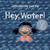 Hey, Water! - 9780823447350 by Antoinette Portis, 9780823447350