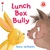 Lunch Box Bully - 9780823445424 by Hans Wilhelm, 9780823445424