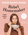 Rebel Homemaker (Food, Family, Life) by Drew Barrymore, Pilar Valdes, 9780593184103