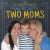Families with Two Moms - 9781725317918 by Kristen Susienka, 9781725317918