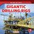 Gigantic Drilling Rigs by Marie Rogers, 9781725326651