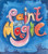 Paint with Magic by Sandi Wooton, Pat Kan, 9781499486407