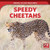 Speedy Cheetahs - 9781725317123 by Theresa Emminizer