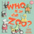 Who Is at the Zoo? - 9781499488463 by Sharon Boyce, Suzanne Houghton
