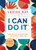 I Can Do It (How to Use Affirmations to Change Your Life) by Louise Hay, 9781401965600