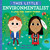 This Little Environmentalist (A Love-the-Earth Primer) by Joan Holub, Daniel Roode, 9781534475588