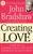 Creating Love (A New Way of Understanding Our Most Important Relationships) by John Bradshaw, 9780553373059
