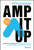 Amp It Up (Leading for Hypergrowth by Raising Expectations, Increasing Urgency, and Elevating Intensity) by Frank Slootman, 9781119836117