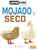 Mojado y seco (Wet and Dry) (Spanish Edition) by Amy Culliford, Pablo de la Vega, Gilda Kupferman, 9781427140517