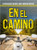 En el camino (On the Road) by Christina Earley, Pablo de la Vega, Gilda Kupferman, 9781039616660