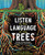 Listen to the Language of the Trees (A story of how forests communicate underground) - 9781728232171 by Tera Kelley, Marie Hermansson, 9781728232171
