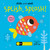 Splish, Splash! (Slide-and-Seek) - 9781664350083 by Isabel Otter, Sophie Ledesma, 9781664350083