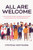 All Are Welcome: How to Build a Real Workplace Culture of Inclusion that Delivers Results by Cynthia Owyoung, 9781264269785