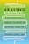 Healing (Our Path from Mental Illness to Mental Health) by Thomas Insel, MD, 9780593298046