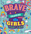 Brave: A Coloring Book for Girls That Can by IglooBooks, Anne Passchier, 9781801087407