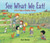 See What We Eat! (A First Book of Healthy Eating) by Scot Ritchie, Scot Ritchie, 9781771386180