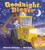 Goodnight Digger (The Perfect Bedtime Book!) by Michelle Robinson, Nick East, 9781438006611