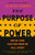 The Purpose of Power (How We Come Together When We Fall Apart) - 9780525509707 by Alicia Garza, 9780525509707