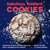 Fabulous Modern Cookies (Lessons in Better Baking for Next-Generation Treats) by Paul Arguin, Chris Taylor, 9781682686591