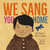 We Sang You Home - 9781459832244 by Richard Van Camp, Julie Flett