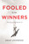 Fooled by the Winners (How Survivor Bias Deceives Us) by David Lockwood, 9781626348806