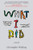 What I Did (A Novel) by Christopher Wakling, 9780062121691