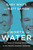 The Worth of Water (Our Story of Chasing Solutions to the World's Greatest Challenge) by Gary White, Matt Damon, 9780593189979