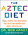 The Aztec Diet (Chia Power: The Superfood that Gets You Skinny and Keeps You Healthy) by Bob Arnot, 9780062124050