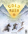Gold Rush (The untold story of the First Nations woman who started the Klondike Gold Rush) by Flora Delargy, 9780711263895