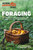 Foraging (Explore Nature's Bounty and Turn Your Foraged Finds Into Flavorful Feasts) by Mark Vorderbruggen, 9780744051445