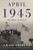 April 1945 (The Hinge of History) by Craig Shirley, 9781400217083 April 1945 (The Hinge of History) by Craig Shirley, 9781400217083