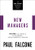The New Managers (Mastering the Big 3 Principles of Effective Management---Leadership, Communication, and Team Building) by Paul Falcone, 9781400230068
