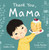 Thank You, Mama by Linda Meeker, Sandra Eide, 9781400231454