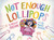 Not Enough Lollipops by Megan Maynor, Micah Player, 9780593372579