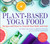 Plant-Based Yoga Food (Recipes and Poses to Nourish Your Body and Soul) by Liz Price-Kellogg, Kristen Taylor, David Swenson, 9781510765047
