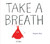Take a Breath by Sujean Rim, Sujean Rim, 9781534492530
