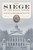 Siege at the State House (The 1879 Coup that Nearly Plunged Maine into Civil War) by Mac Smith, 9781684750344