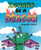 Iguana Be a Dragon by Maddie Frost, 9781547606535