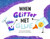 When Glitter Met Glue by Karen Kilpatrick, German Blanco, 9781250817600