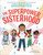 The Superpower Sisterhood by Jenna Bush Hager, Barbara Pierce Bush, Cyndi Wojciechowski, 9780316628440 The Superpower Sisterhood by Jenna Bush Hager, Barbara Pierce Bush, Cyndi Wojciechowski, 9780316628440