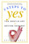 Three Steps to Yes (The Gentle Art of Getting Your Way) by Gene Bedell, 9780609807194