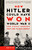 How Hitler Could Have Won World War II (The Fatal Errors That Led to Nazi Defeat) by Bevin Alexander, 9780609808443
